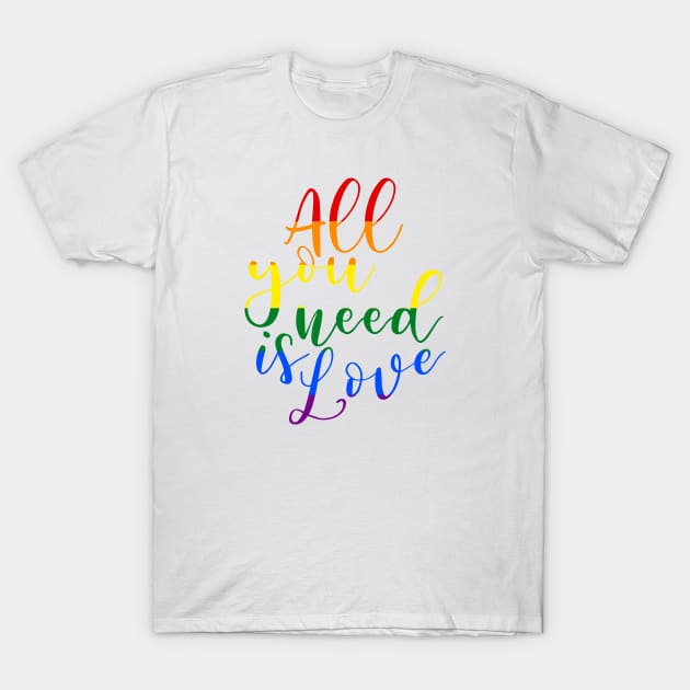 All you need is love (rainbow) T-Shirt by OriginStory